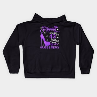 Stepping Into My 43rd Birthday With God's Grace & Mercy Bday Kids Hoodie